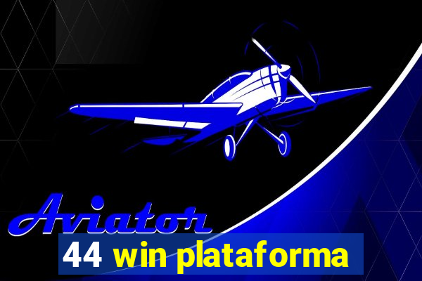 44 win plataforma